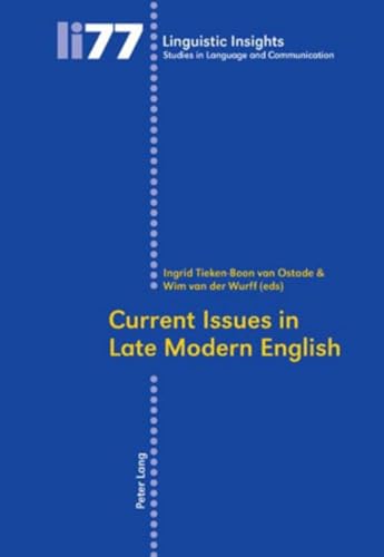 Current Issues in Late Modern English (Linguistic Insights) (9783039116607) by Tieken-Boon Van Ostade, Ingrid; Wurff, Wim Van Der