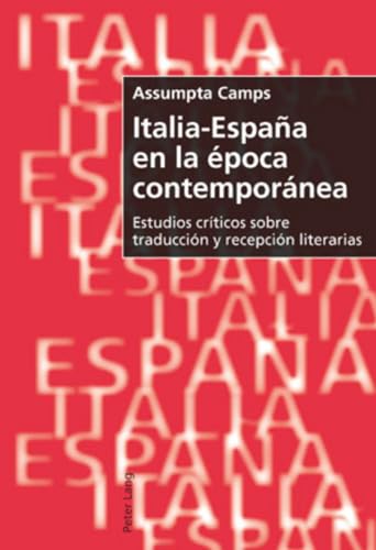 9783039117123: Italia-Espana en la epoca contemporanea: Estudios Criticos Sobre Traduccion Y Recepcion Literarias