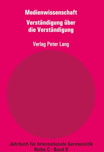 Medienwissenschaft: Teil 8: VerstÃ¤ndigung Ã¼ber die VerstÃ¤ndigung - Aspekte der Medienkompetenz (Jahrbuch fÃ¼r Internationale Germanistik C) (German Edition) (9783039117154) by Dreyer, Ursula; Matzker, Reiner