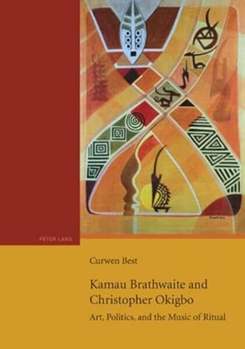 Beispielbild fr Kamau Brathwaite and Christopher Okigbo: Art, Politics, and the Music of Ritual zum Verkauf von Powell's Bookstores Chicago, ABAA