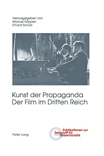 9783039117277: Kunst der Propaganda- Der Film im Dritten Reich: Zweite ueberarbeitete Auflage (15) (Publikationen Zur Zeitschrift Fuer Germanistik)