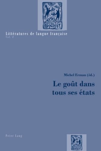 Imagen de archivo de le gout dans tous ses etats a la venta por Chapitre.com : livres et presse ancienne