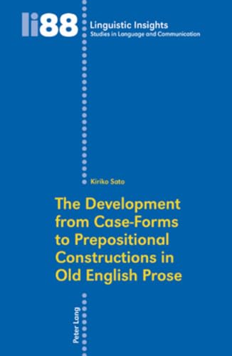 9783039117635: The Development from Case-Forms to Prepositional Constructions in Old English Prose