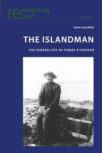 Beispielbild fr The Islandman; The Hidden Life of Tomas O'Crohan zum Verkauf von Chiron Media