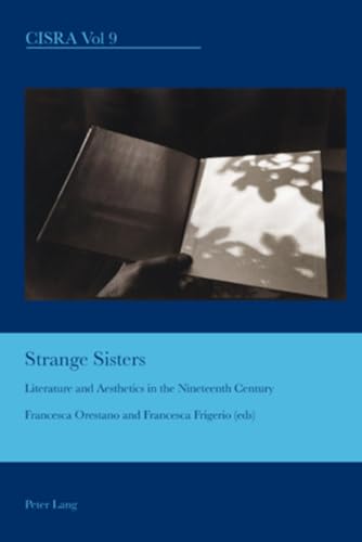 Stock image for Strange Sisters: Literature and Aesthetics in the Nineteenth Century for sale by Revaluation Books