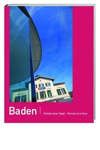 Beispielbild fr Baden: Portrt einer Stadt ? Portrait of a Town zum Verkauf von Goodbooks-Wien