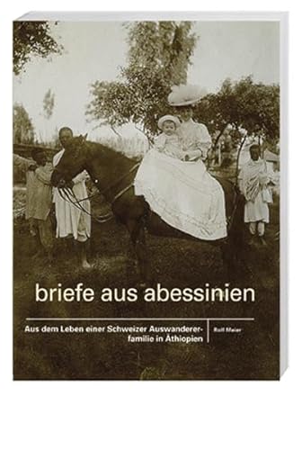 9783039190553: Briefe aus Abessinien: Aus dem Leben einer Schweizer Auswandererfamilie in thiopien