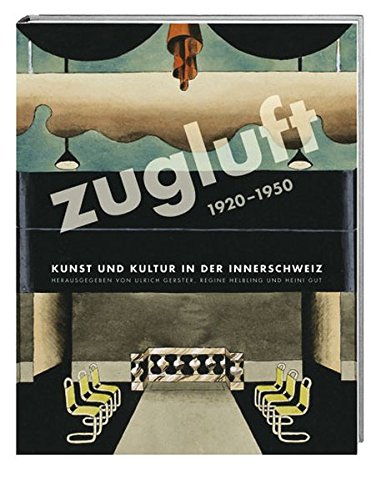 9783039190812: Zugluft: Kunst und Kultur in der Innerschweiz 1920-1950