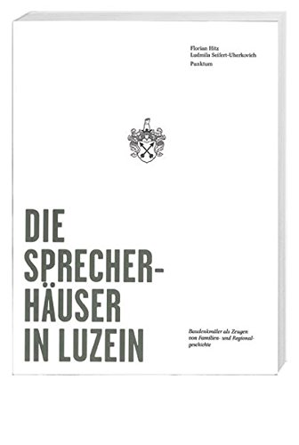 9783039191864: Die Sprecherhuser in Luzein: Baudenkmler als Zeugen von Familien- und Regionalgeschichte