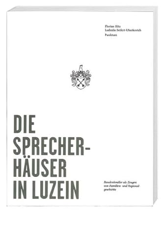 Stock image for Die Sprecherhuser in Luzein Baudenkmler als Zeugen von Familien- und Regionalgeschichte for sale by Buchpark