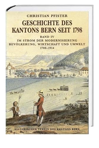 9783039192083: Pfister, C: Geschichte des Kantons Bern seit 1798, Band IV