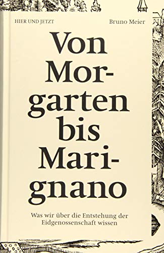 9783039192335: Von Morgarten bis Marignano: Was wir ber die Entstehung der Eidgenossenschaft wissen