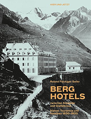 Stock image for Berghotels zwischen Alpweide und Gipfelkreuz for sale by Blackwell's
