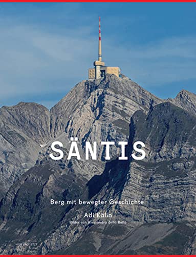 Stock image for Sntis: Berg mit bewegter Geschichte for sale by medimops