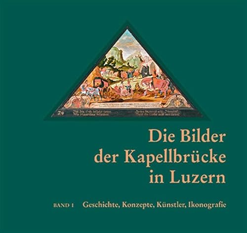 9783039193684: Die Bilder der Luzerner Kapellbrcke 2 Bnde: Band 1: Geschichte, Konzepte, Knstler, Ikonografie; Band 2: Die Gemlde