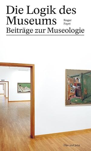 9783039193714: Logik des Museums