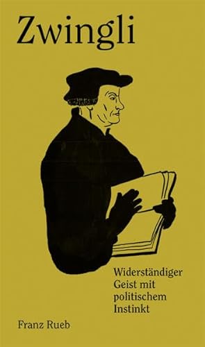 9783039193912: Zwingli: Widerstndiger Geist mit politischem Instinkt