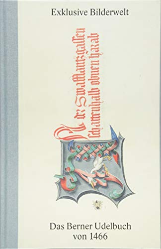 Exklusive Bilderwelt. Das Berner Udelbuch von 1466. - Gutscher-Schmid, Charlotte