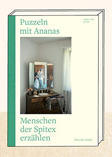 Imagen de archivo de Puzzeln mit Ananas: Menschen der Spitex erzhlen a la venta por medimops