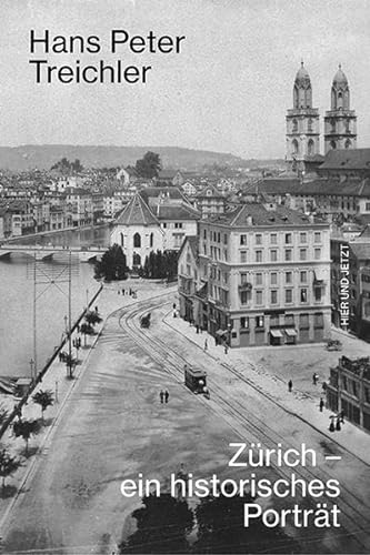 Imagen de archivo de Zrich - ein historisches Portrt a la venta por Revaluation Books