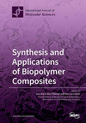 9783039211326: Synthesis and Applications of Biopolymer Composites