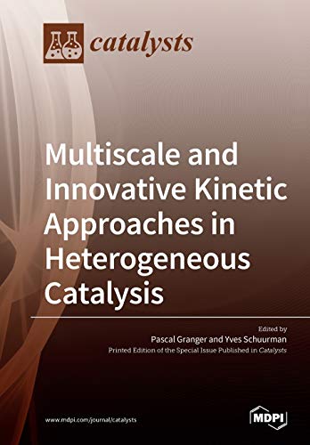 Stock image for Multiscale and Innovative Kinetic Approaches in Heterogeneous Catalysis for sale by Lucky's Textbooks