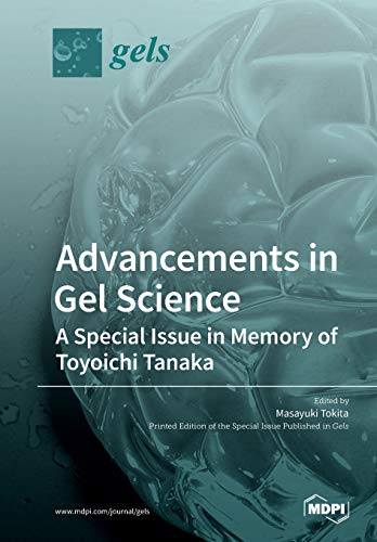 Stock image for Advancements in Gel Science-A Special Issue in Memory of Toyoichi Tanaka for sale by Lucky's Textbooks