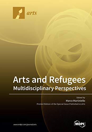 Beispielbild fr Arts and Refugees: Multidisciplinary Perspectives zum Verkauf von WorldofBooks