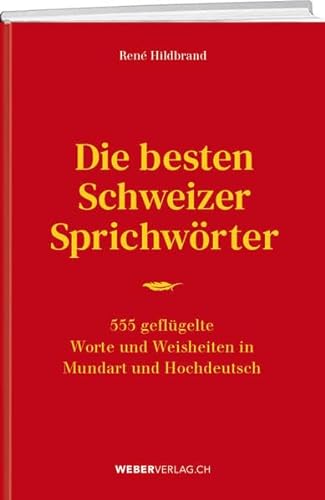 Stock image for Die besten Schweizer Sprichwrter for sale by Blackwell's