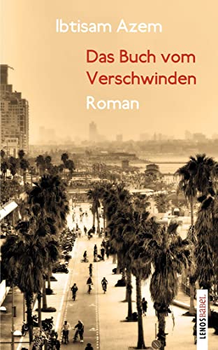 Imagen de archivo de Das Buch vom Verschwinden: Roman (Lenos Babel) a la venta por medimops