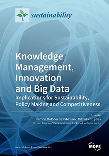 Stock image for Knowledge Management, Innovation and Big Data: Implications for Sustainability, Policy Making and Competitiveness for sale by Lucky's Textbooks