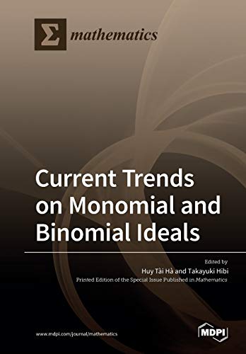 Stock image for Current Trends on Monomial and Binomial Ideals for sale by Lucky's Textbooks