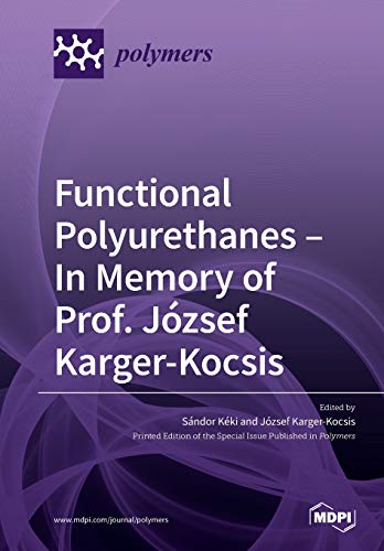 Stock image for Functional Polyurethanes - In Memory of Prof. Jzsef Karger-Kocsis for sale by Lucky's Textbooks