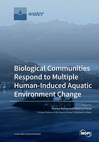 Imagen de archivo de Biological Communities Respond to Multiple Human-Induced Aquatic Environment Change a la venta por WorldofBooks