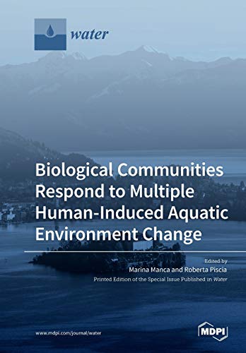Stock image for Biological Communities Respond to Multiple Human-Induced Aquatic Environment Change for sale by WorldofBooks