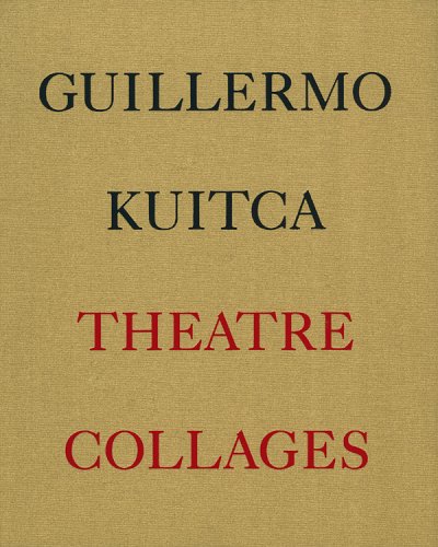 9783039390304: Guillermo Kuitca: Theatre Collages