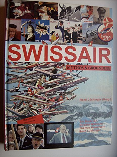 Imagen de archivo de Swissair - Mythos und Grounding a la venta por Online-Shop S. Schmidt