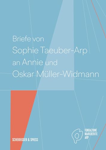 Imagen de archivo de Briefe von Sophie Taeuber-Arp an Annie und Oskar Mller-Widmann a la venta por Blackwell's