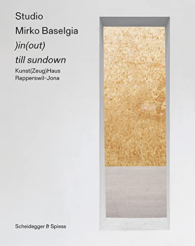 Beispielbild fr Studio Mirko Baselgia: )in(out) till sundown zum Verkauf von Brook Bookstore
