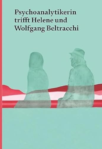 Imagen de archivo de Psychoanalytikerin trifft Helene und Wolfgang Beltracchi a la venta por Blackwell's