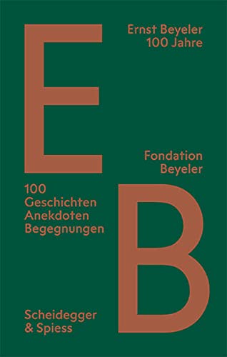 9783039420766: Ernst Beyeler 100 Jahre /allemand