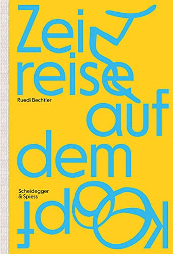 Stock image for Ruedi Bechtler: Zeitreise auf dem Kopf for sale by medimops