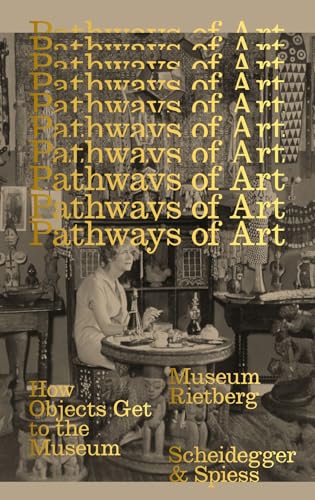 9783039420971: Pathways of Art: How Objects Get to the Museum