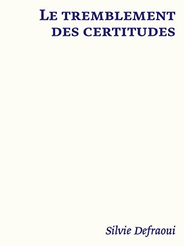 Stock image for Le tremblement des certitudes for sale by Ammareal