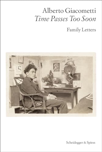 Beispielbild fr Alberto GiacomettiTime Passes Too Soon (Paperback) zum Verkauf von Grand Eagle Retail