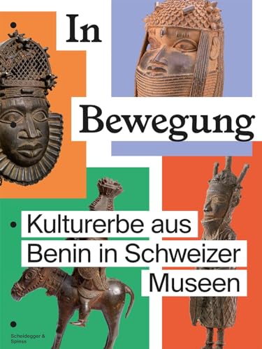 Beispielbild fr In Bewegung: Kulturerbe aus Benin in Schweizer Museen zum Verkauf von medimops