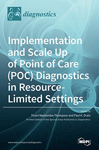 Stock image for Implementation and Scale Up of Point of Care (POC) Diagnostics in Resource-Limited Settings for sale by Lucky's Textbooks