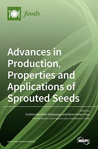 Stock image for Advances in Production, Properties and Applications of Sprouted Seeds for sale by Lucky's Textbooks