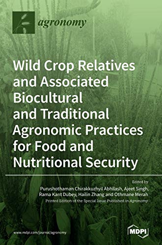 Stock image for Wild Crop Relatives and Associated Biocultural and Traditional Agronomic Practices for Food and Nutritional Security for sale by Lucky's Textbooks