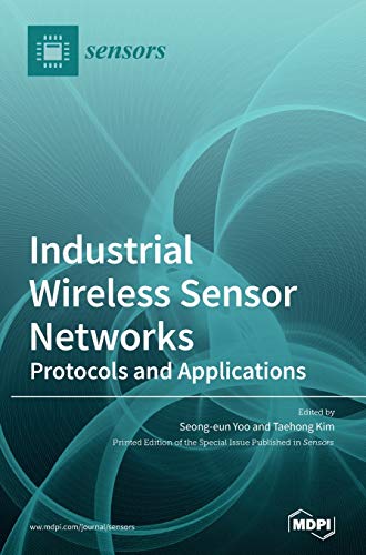 9783039436057: Industrial Wireless Sensor Networks: Protocols and Applications